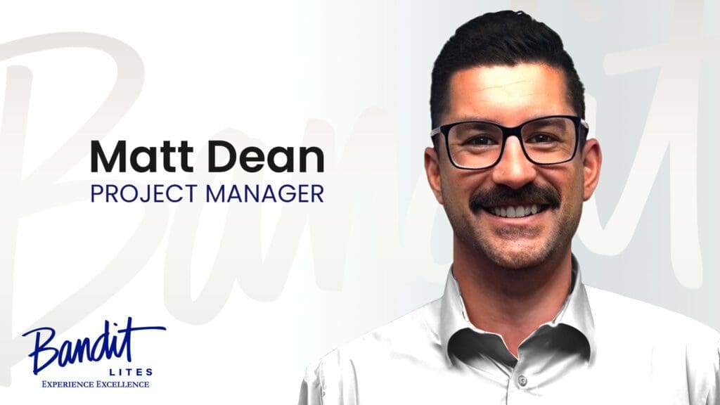 Matt Dean Project Manager Bandit Lites banner